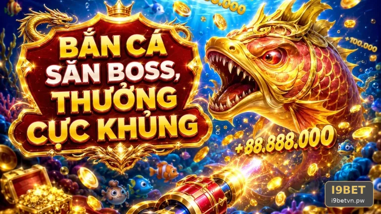 Nổ Hũ I9BET Tại i9betvn.pw: Đọc Chi Tiết Giao Diện Bắn Cá Và Săn Thưởng – Hướng Dẫn Người Mới Quan Sát Luật, Bảng Trả Thưởng Trước Khi Tham Gia Qua Góc Kiểm Chứng Theo Tên Miền